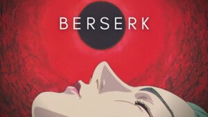 The Beauty of Berserk
